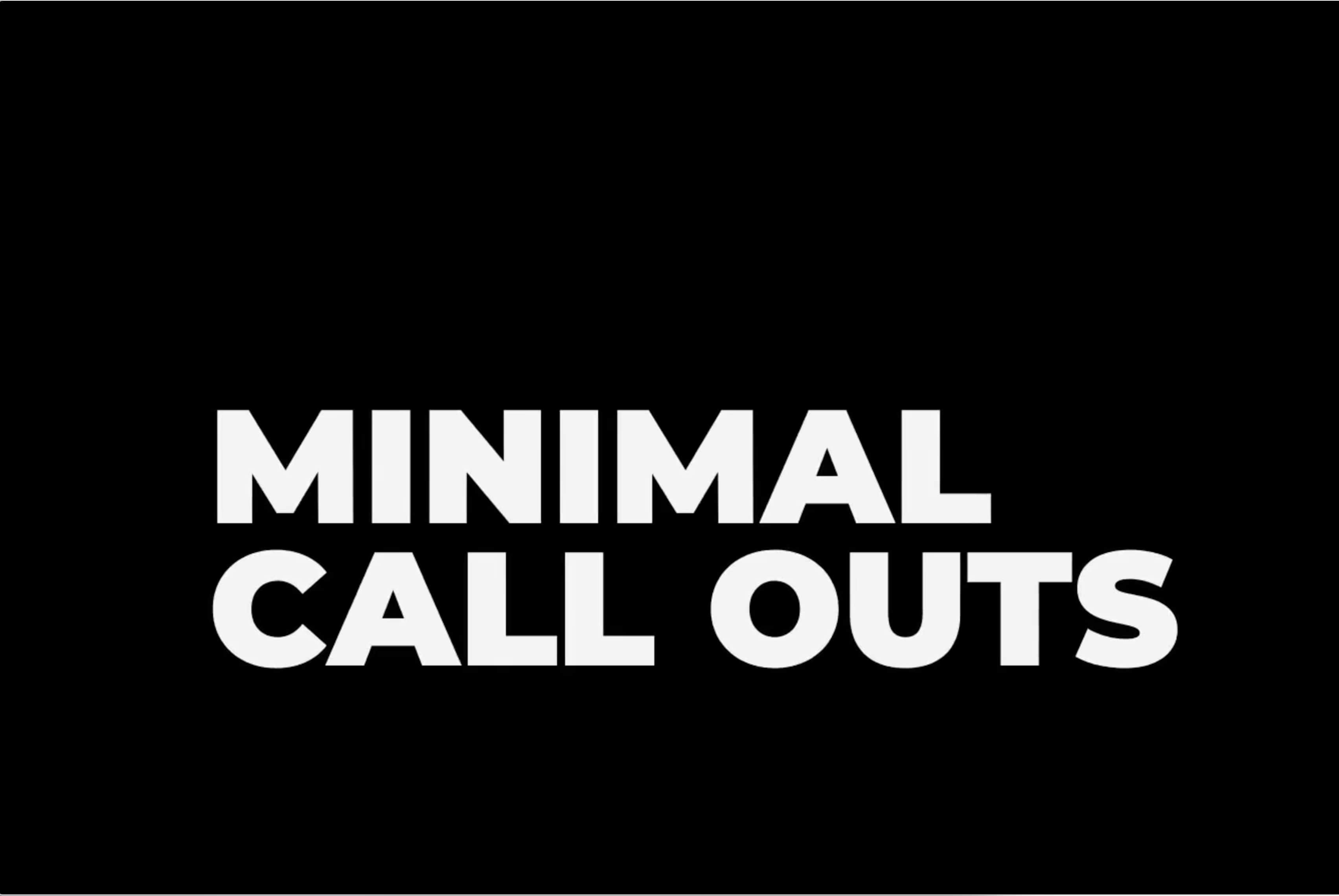 Minimal Call Outs