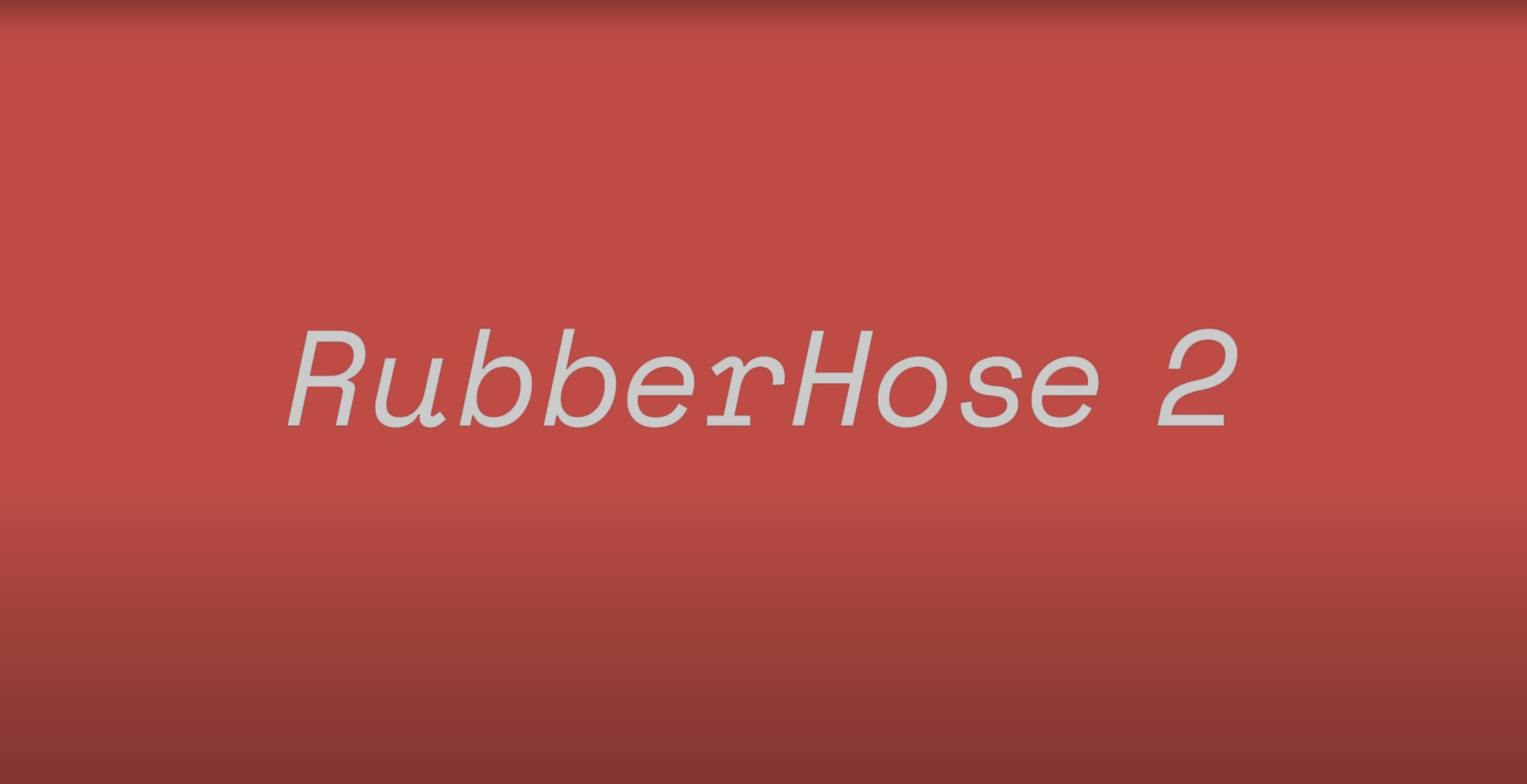 Rubber Hose 2「2.07」