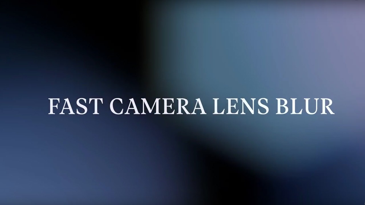 Fast Camera Lens Blur「5.2.1」